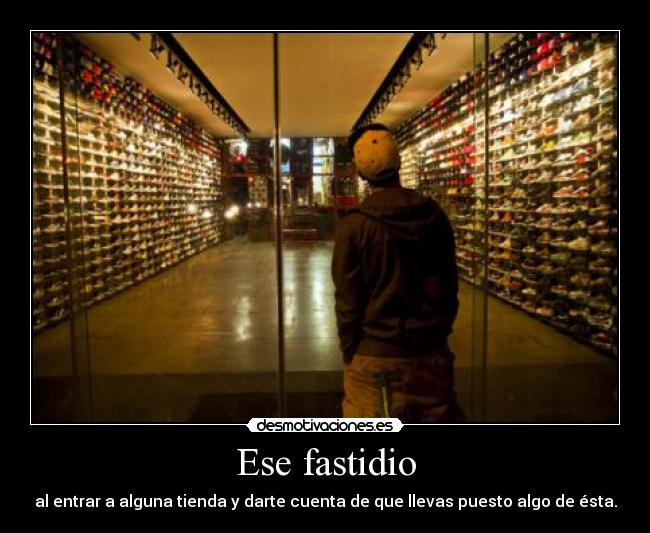 Ese fastidio -