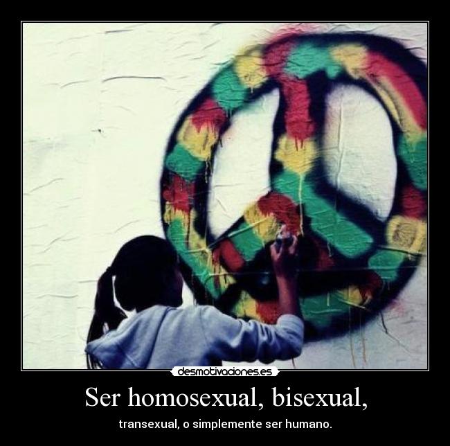 Ser homosexual, bisexual, -
