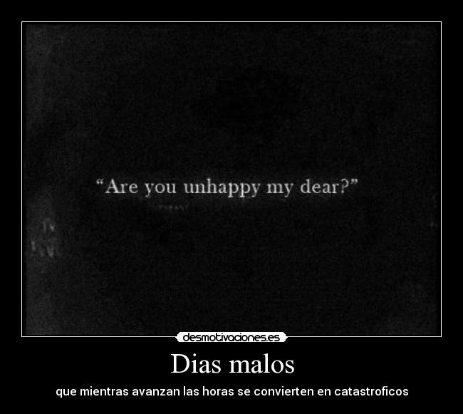 Dias malos - 