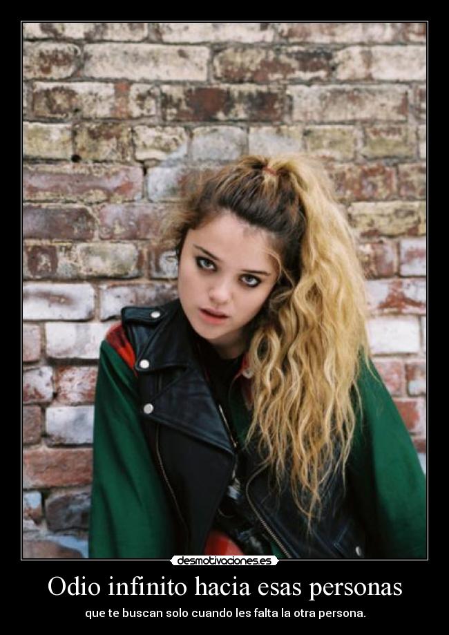 Odio infinito hacia esas personas - 