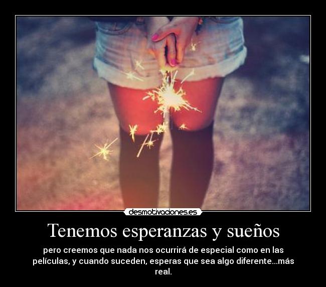 Tenemos esperanzas y sueños - 