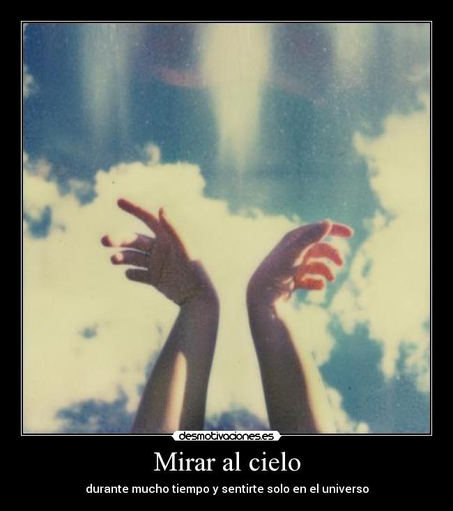 Mirar al cielo - 