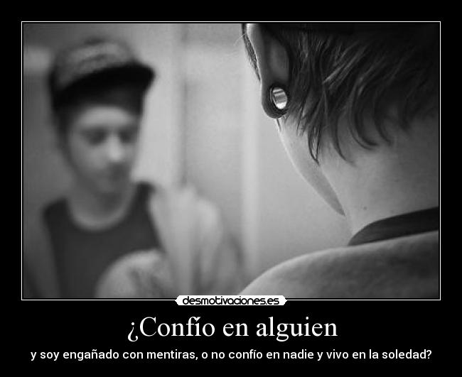 ¿Confío en alguien -
