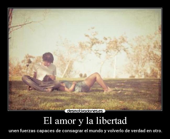 El amor y la libertad -