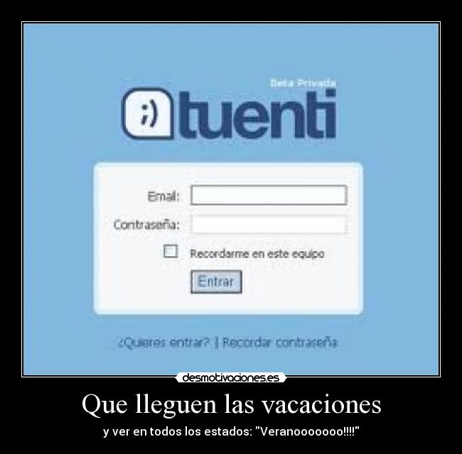 Que lleguen las vacaciones - y ver en todos los estados: Veranooooooo!!!!