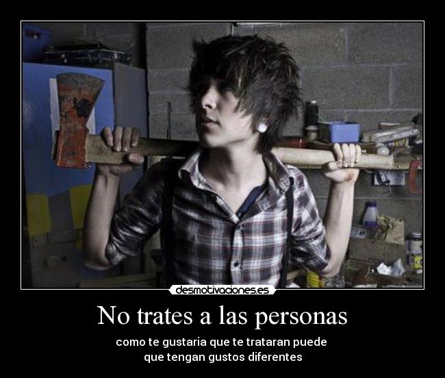 No trates a las personas -