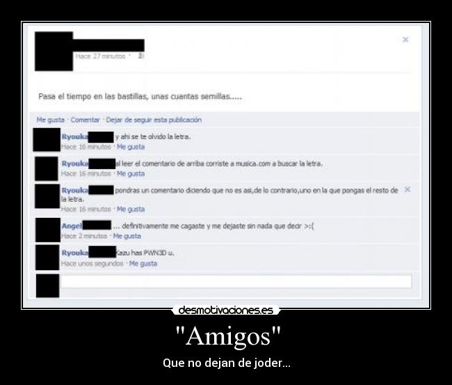 Amigos - Que no dejan de joder...
