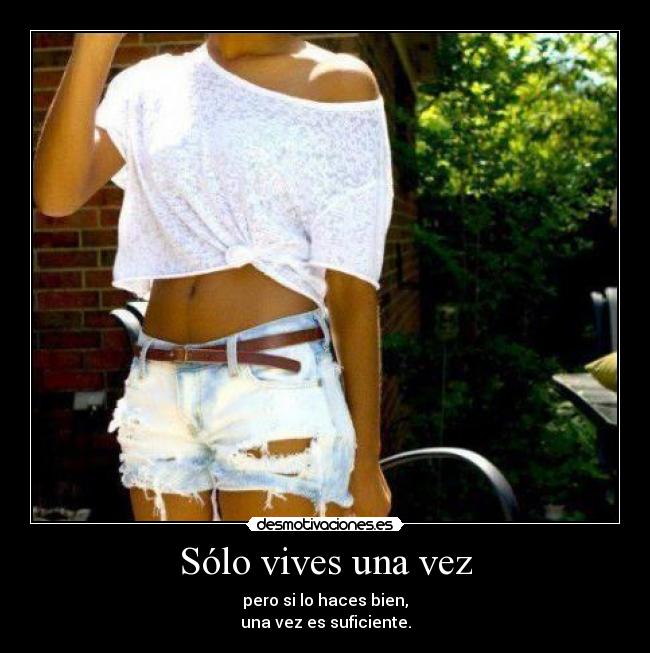 Sólo vives una vez -