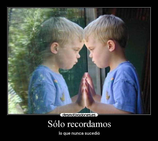 Sólo recordamos -
