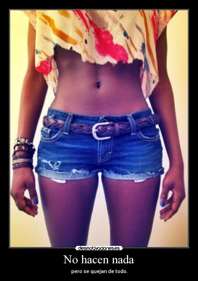 No hacen nada - 
