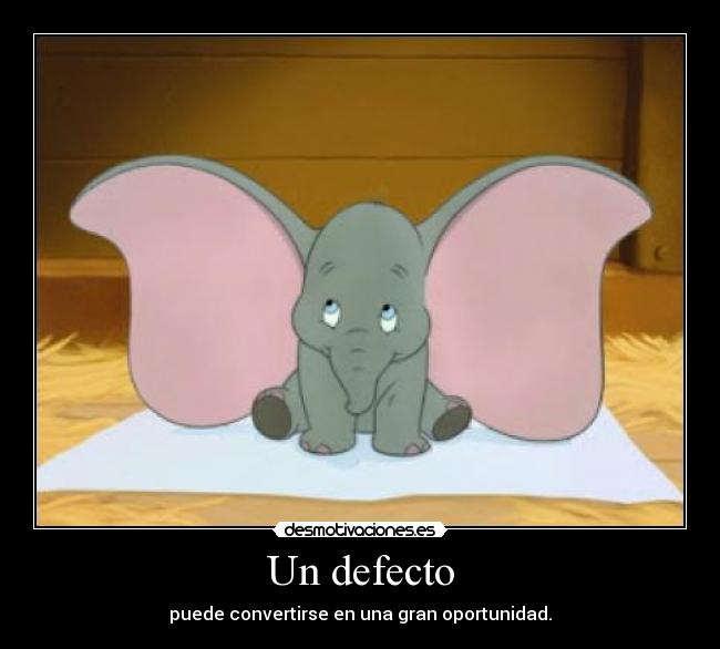Un defecto - puede convertirse en una gran oportunidad.