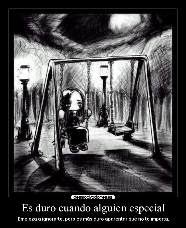 Es duro cuando alguien especial - 