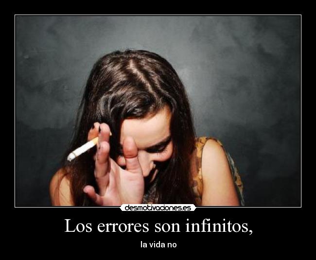 Los errores son infinitos, - 