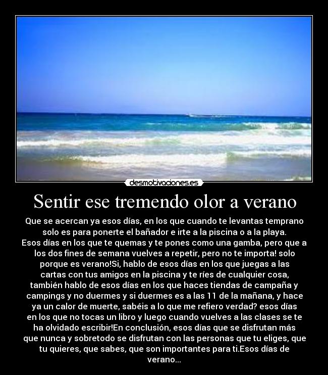 Sentir ese tremendo olor a verano - 