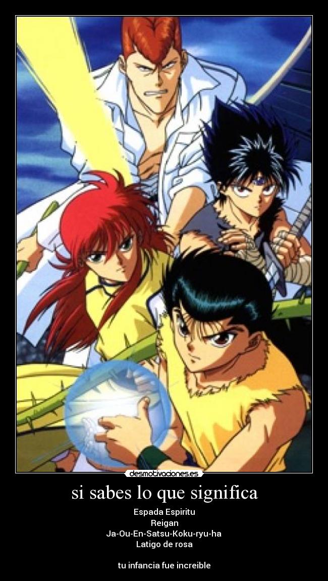 carteles hakusho infancia kurama kazuma kuwabara hiei yusuke urameshi desmotivaciones