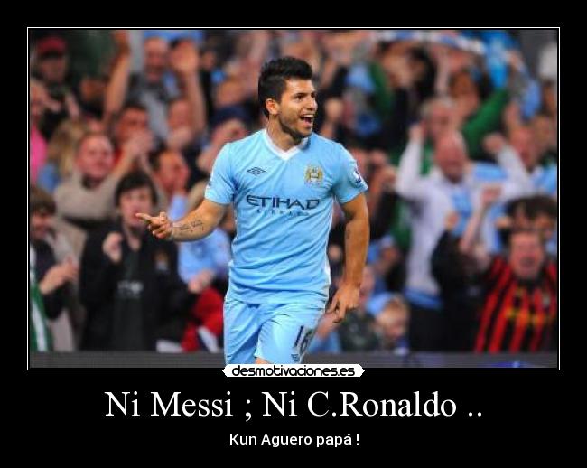 carteles sergio aguero messironaldo desmotivaciones