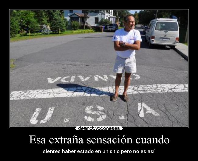 Esa extraña sensación cuando - 