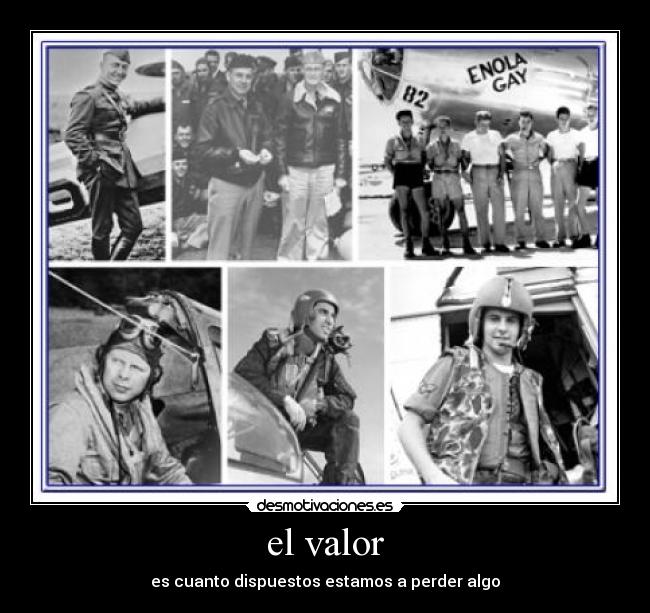 el valor - es cuanto dispuestos estamos a perder algo