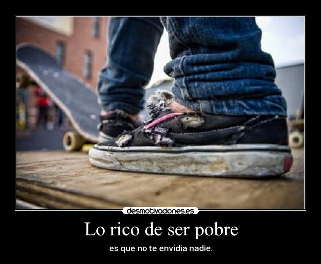Lo rico de ser pobre -