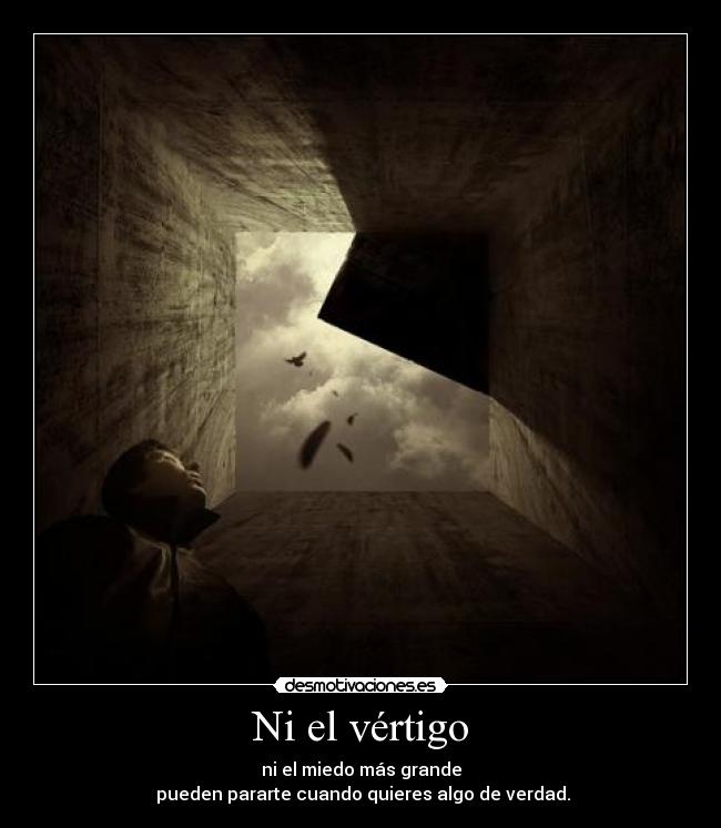 Ni el vértigo -