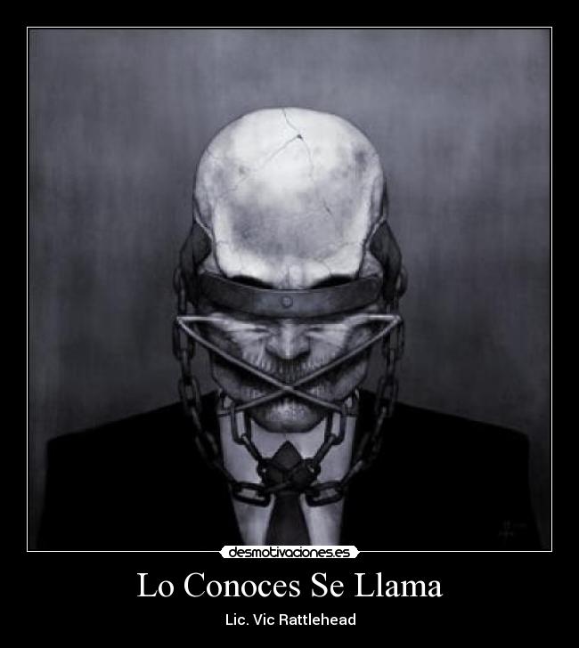 Lo Conoces Se Llama - Lic. Vic Rattlehead