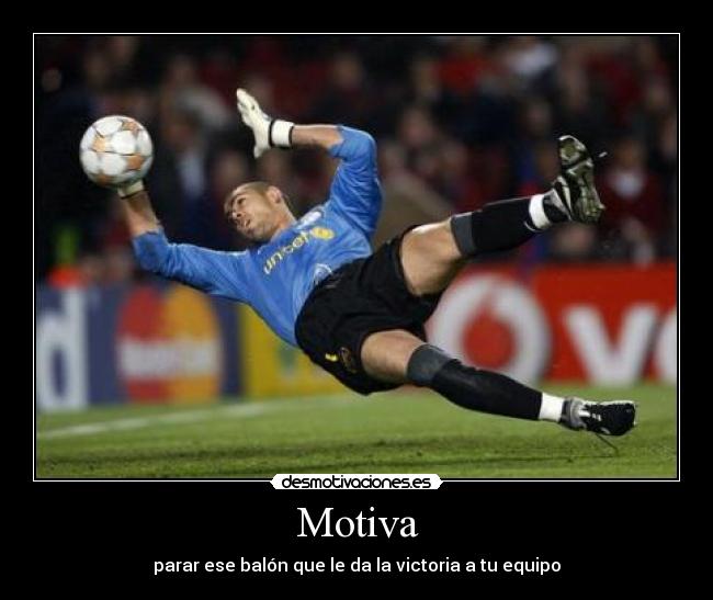 Motiva - parar ese balón que le da la victoria a tu equipo