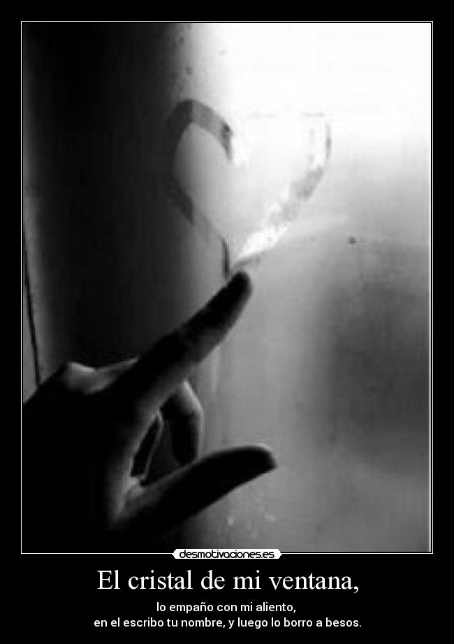 El cristal de mi ventana, - 