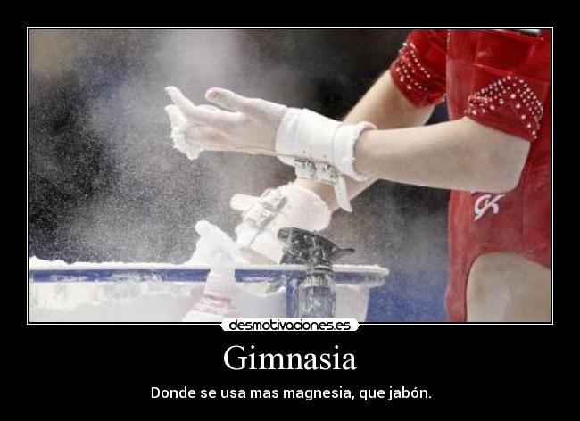 Gimnasia - Donde se usa mas magnesia, que jabón.