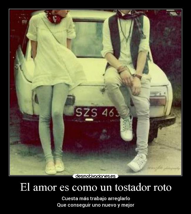 El amor es como un tostador roto -