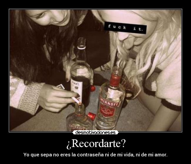 ¿Recordarte? -