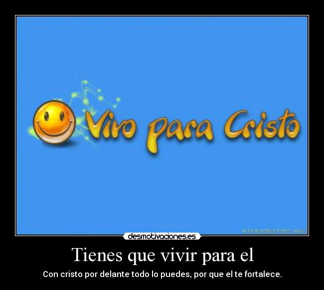 Tienes que vivir para el - 