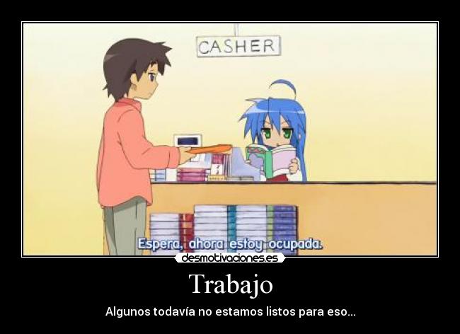 carteles trabajo anime lucky star trabajo algunos todavia tenemos desmotivaciones