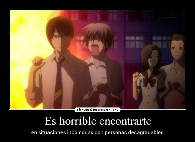 Es horrible encontrarte - 