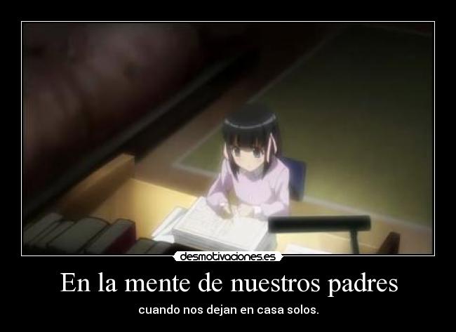 En la mente de nuestros padres - cuando nos dejan en casa solos.