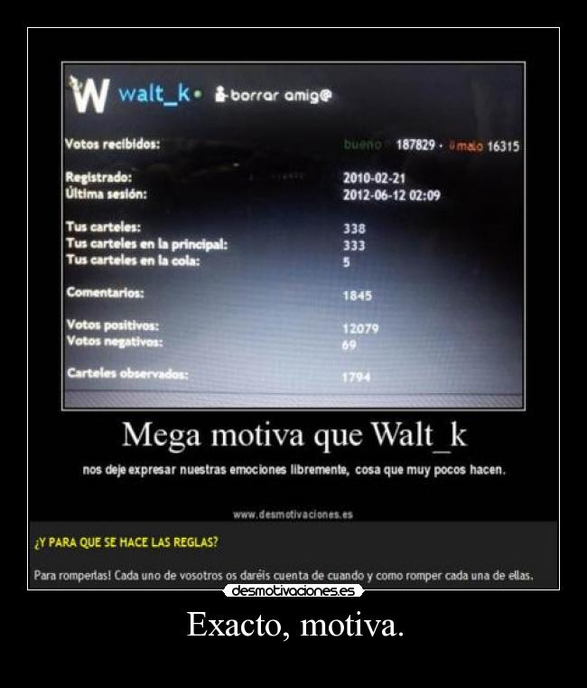 Exacto, motiva. - 
