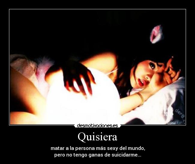 Quisiera -