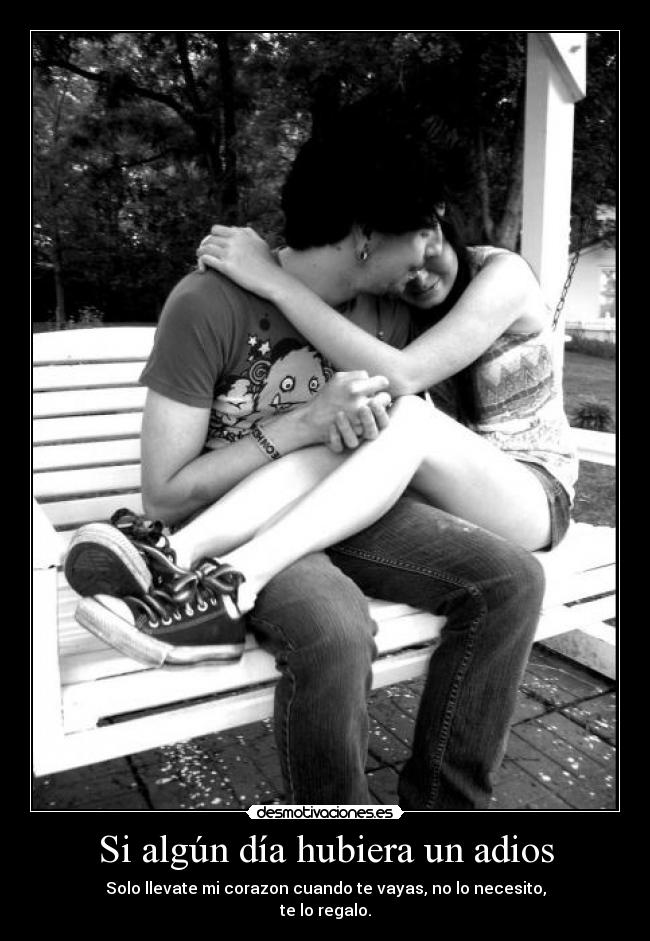 Si algún día hubiera un adios -
