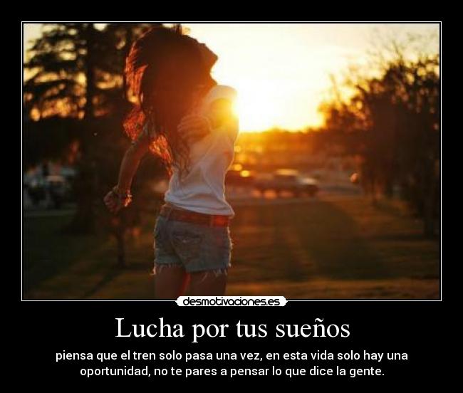 Lucha por tus sueños -