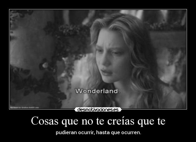 Cosas que no te creías que te -