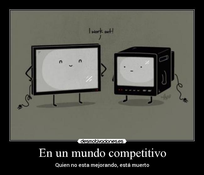 En un mundo competitivo -