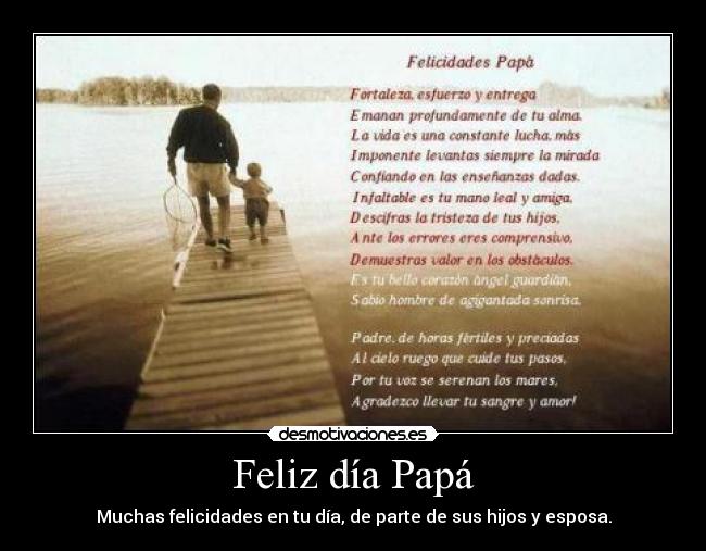 Feliz día Papá - Muchas felicidades en tu día, de parte de sus hijos y esposa.