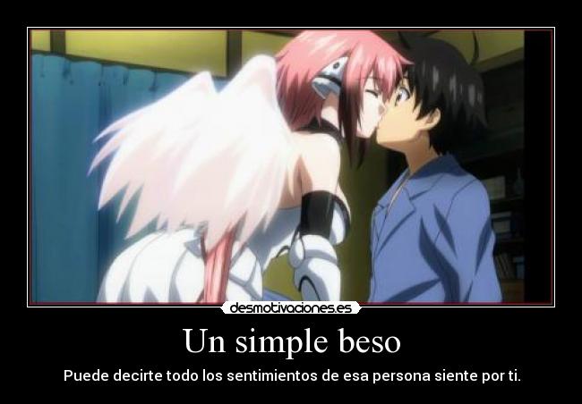 Un simple beso - Puede decirte todo los sentimientos de esa persona siente por ti.