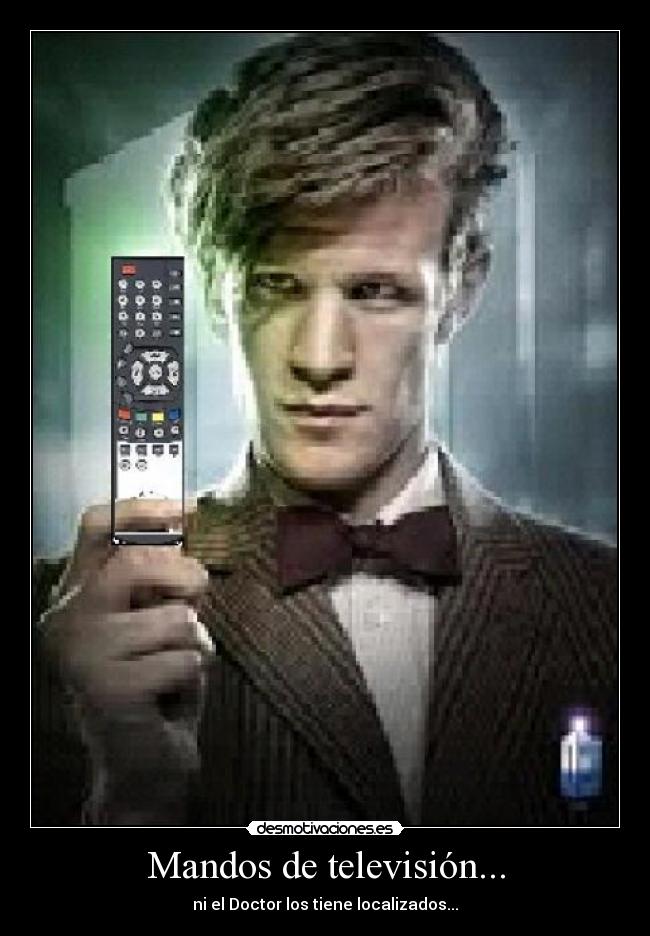 Mandos de televisión... - ni el Doctor los tiene localizados...