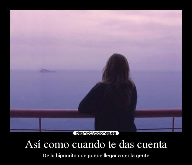 Así como cuando te das cuenta -