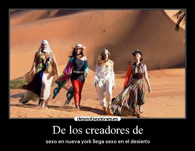 De los creadores de -
