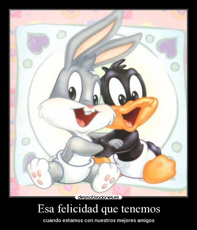 Esa felicidad que tenemos -