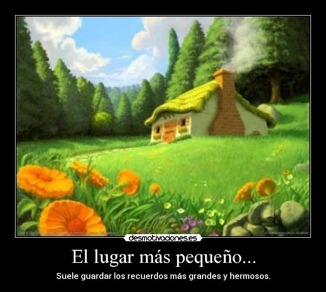 El lugar más pequeño... -