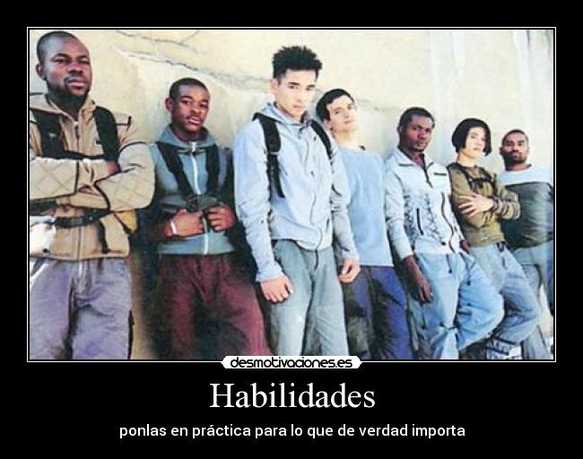 Habilidades - ponlas en práctica para lo que de verdad importa