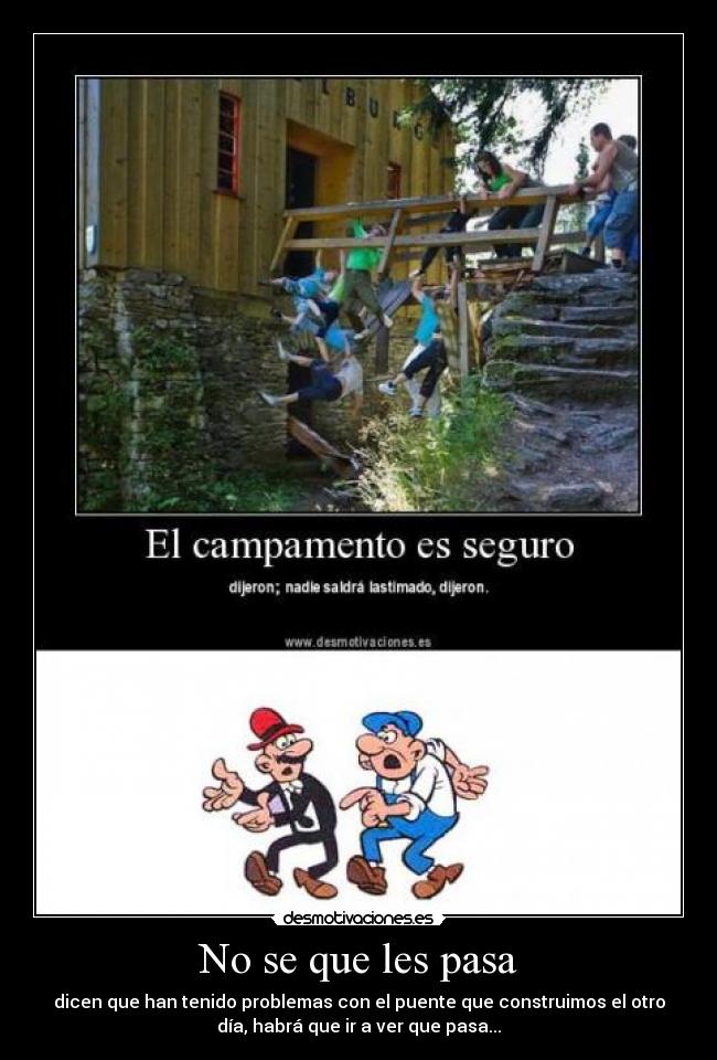 No se que les pasa -