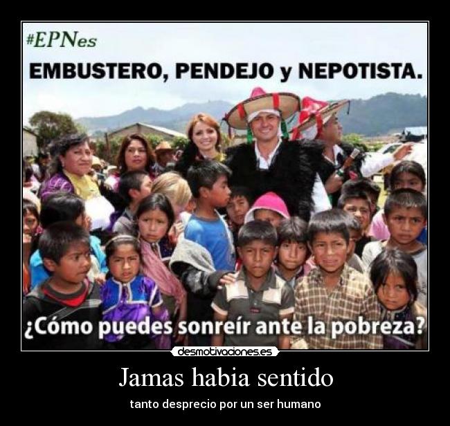 Jamas habia sentido - tanto desprecio por un ser humano